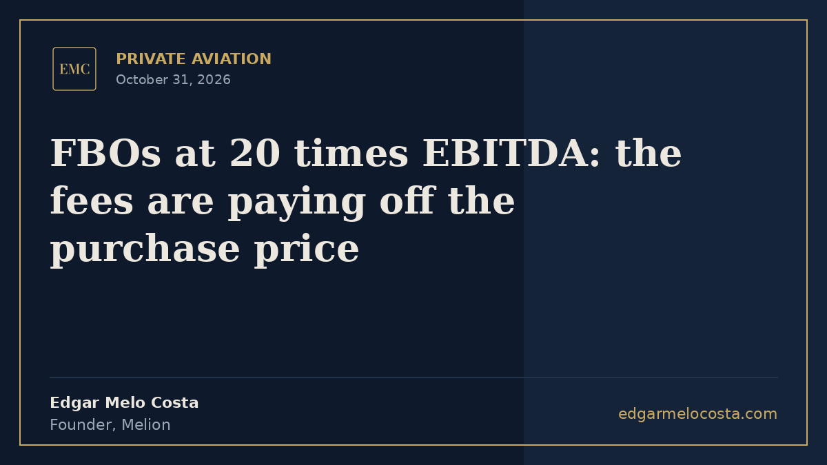 FBOs at 20 times EBITDA: the fees are paying off the purchase price